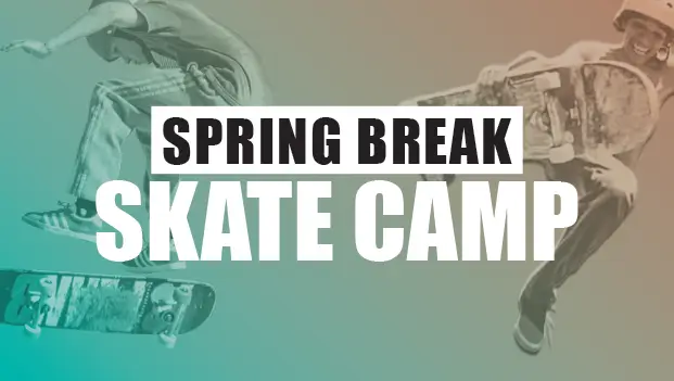 Spring Break Skate Camp 2026
